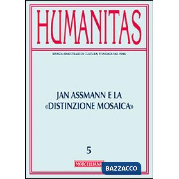 Humanitas (2013). Vol. 5: Jan Assmann e la distinzione mosaica