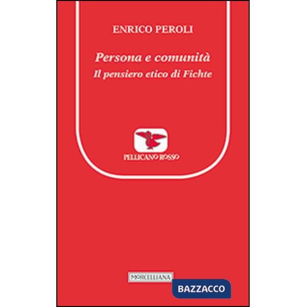 Persona e comunità. Il pensiero etico di Fichte