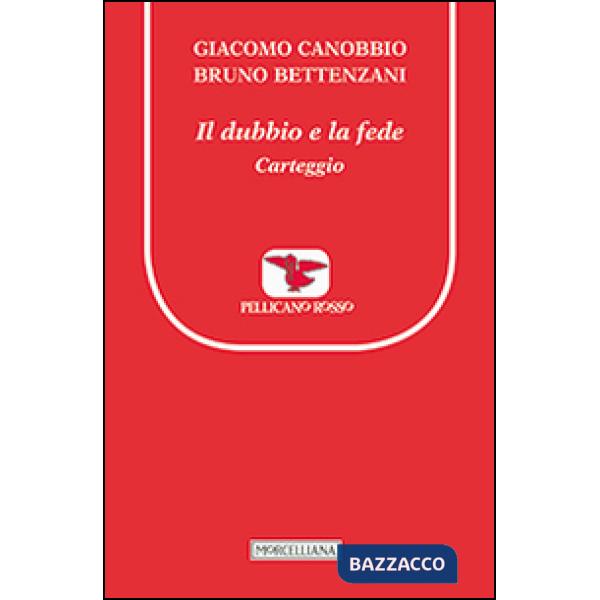 Dubbio e la fede. Carteggio (Il)