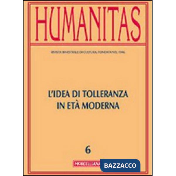 Humanitas (2014). Vol. 4: L'idea di tolleranza in età moderna
