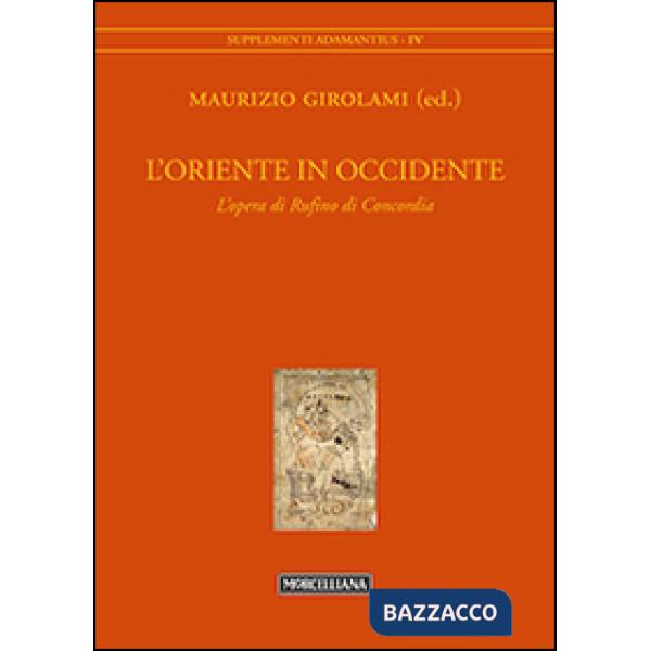 Oriente in Occidente. L'opera di Rufino di Concordia (L')