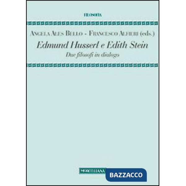Edmund Husserl e Edith Stein. Due filosofi in dialogo