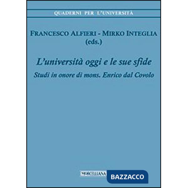 Università di oggi e le sue sfide. Studi in onore di mons. Enrico dal Covolo (L')