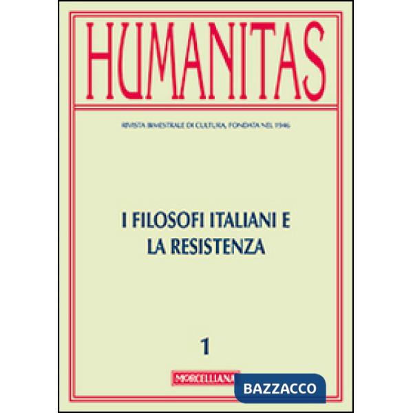Humanitas (2015). Vol. 1: I filosofi italiani e la resistenza