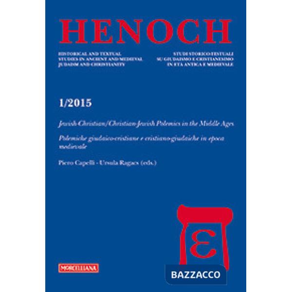 Henoch (1/2015). Vol. 4: Jewish-Christian/Christian-Jewish Polemics in the Middle Ages