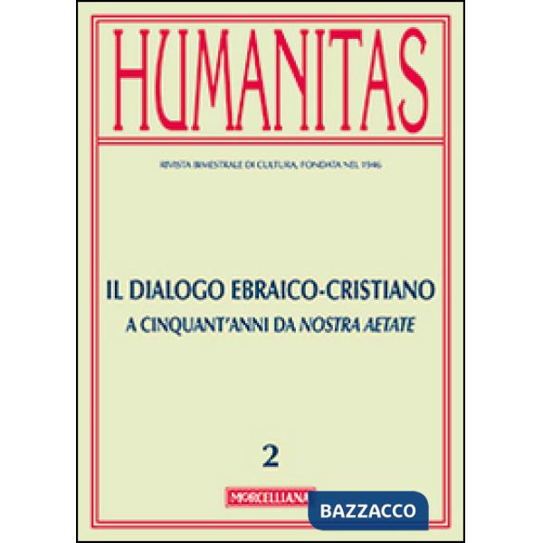Humanitas (2015). Vol. 2: Il dialogo ebraico-cristiano. A cinquant'anni da Nostr