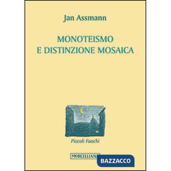 Monoteismo e distinzione mosaica