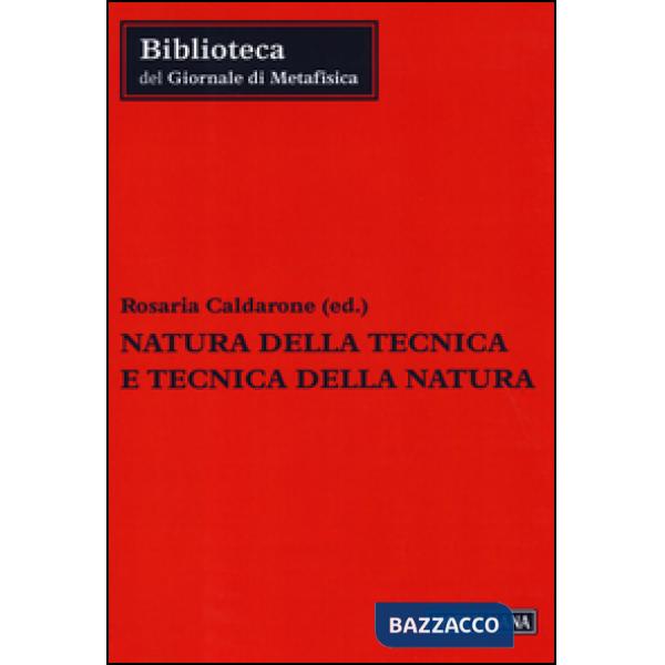 Natura della tecnica e tecnica della natura