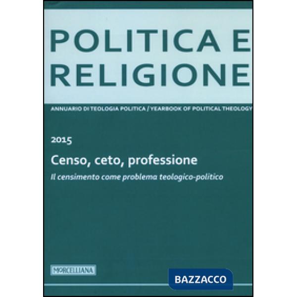 Politica e religione. 2015: Censo, ceto, professione. Il censimento come problema teologico-politico