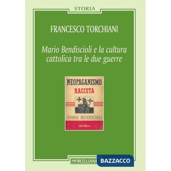 Mario Bendiscioli e la cultura cattolica tra le due guerre