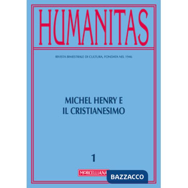 Humanitas (2017). Vol. 1: Michel Henry e il cristianesimo