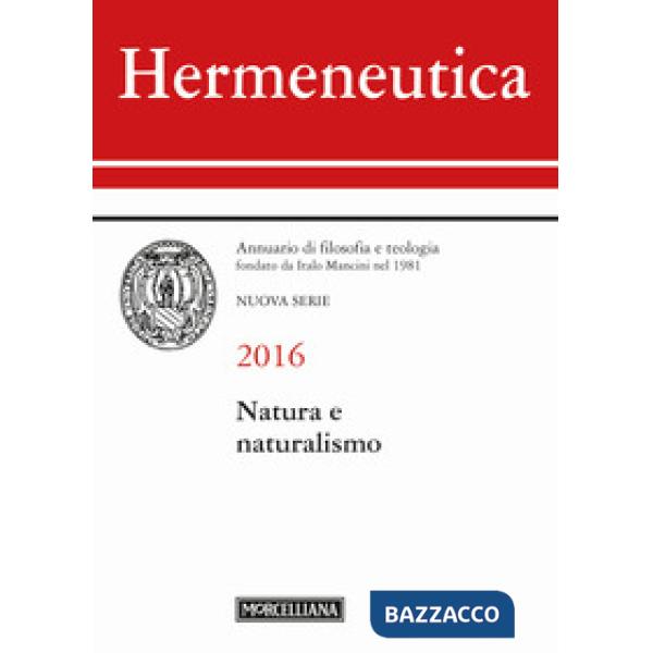 Hermeneutica. Annuario di filosofia e teologia (2016). Natura e naturalismo