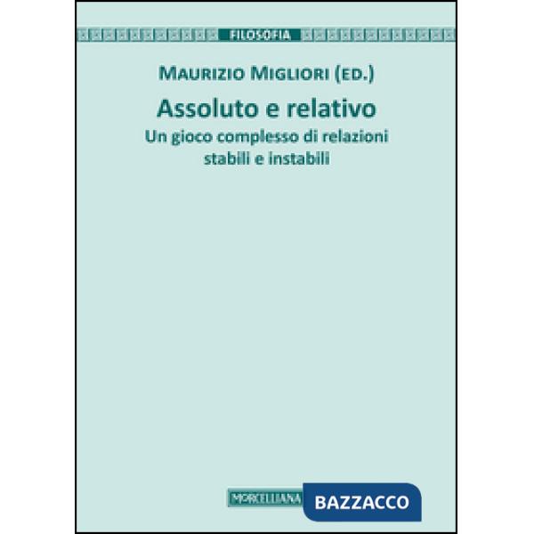 Assoluto e relativo. Un gioco complesso di relazioni stabili e instabili