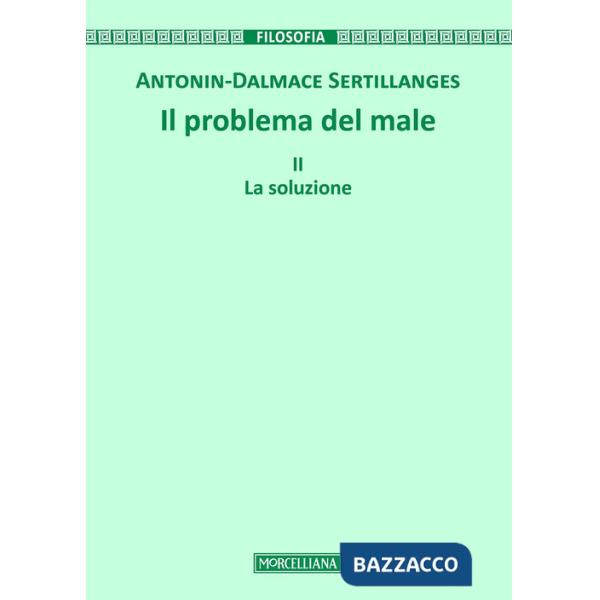 Problema del male (Il). Vol. 2: La soluzione