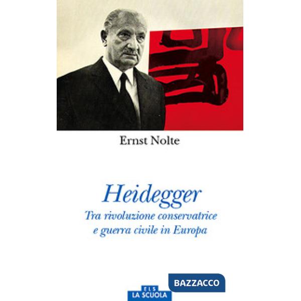 Heidegger. Tra rivoluzione conservatrice e guerra civile in Europa
