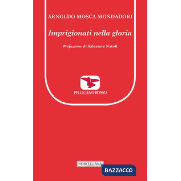 Imprigionati nella gloria