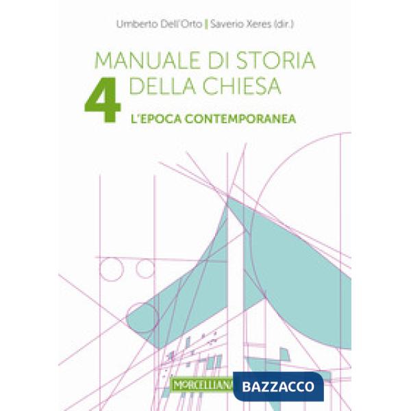 Manuale di storia della Chiesa. Vol. 4: L'epoca contemporanea. Dalla Rivoluzione francese al Vaticano II e alla sua recezione (1