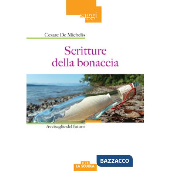 Scritture della bonaccia. Avvisaglie del futuro