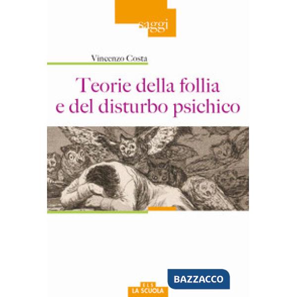 Teorie della follia e del disturbo psichico