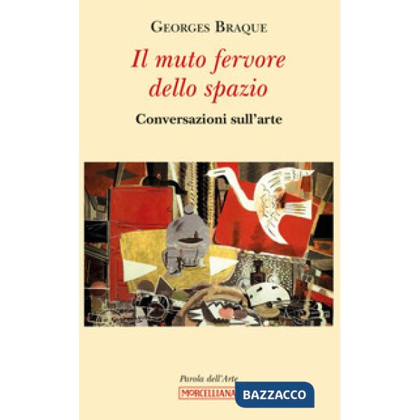 Muto fervore dello spazio. Conversazioni sull'arte (Il)