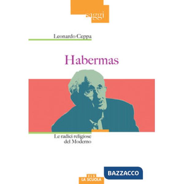 Habrermas. Le radici religiose del moderno
