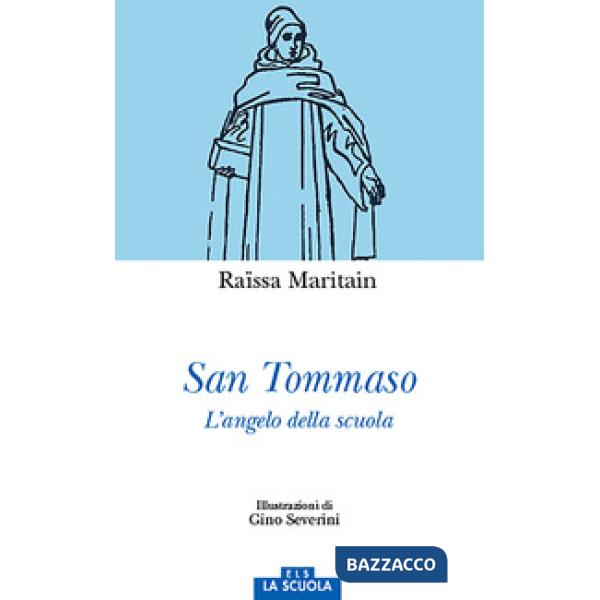 San Tommaso. L'angelo della scuola. Ediz. a colori