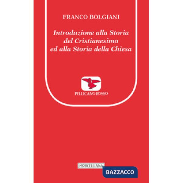 Introduzione alla storia del Cristianesimo ed alla storia della Chiesa