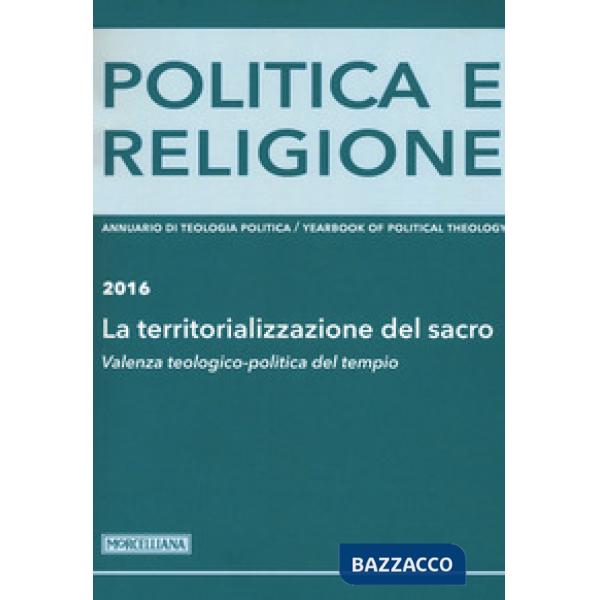 Politica e religione 2016: La territorializzazione del sacro. Valenza teologico-