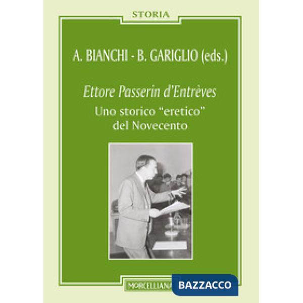 Ettore Passerin d'Entrèves. Uno storico «eretico» del Novecento