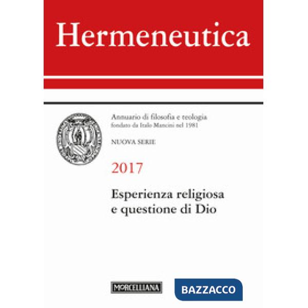 Hermeneutica. Annuario di filosofia e teologia (2017). Esperienza religiosa e questione di Dio