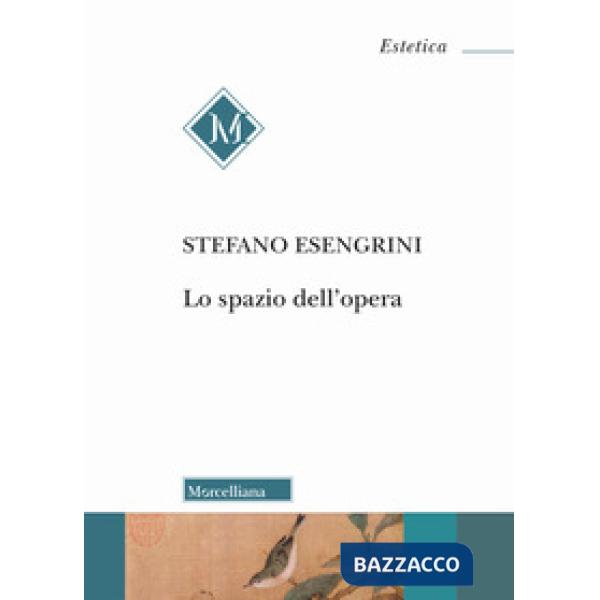 Spazio dell'opera (Lo)