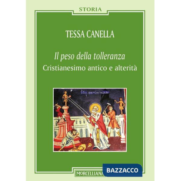 «peso della tolleranza». Cristianesimo antico e alterità (Il)