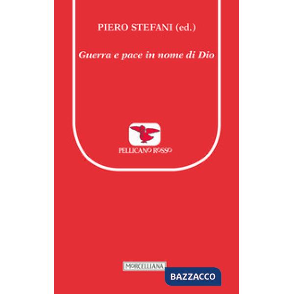 Guerra e pace in nome di Dio