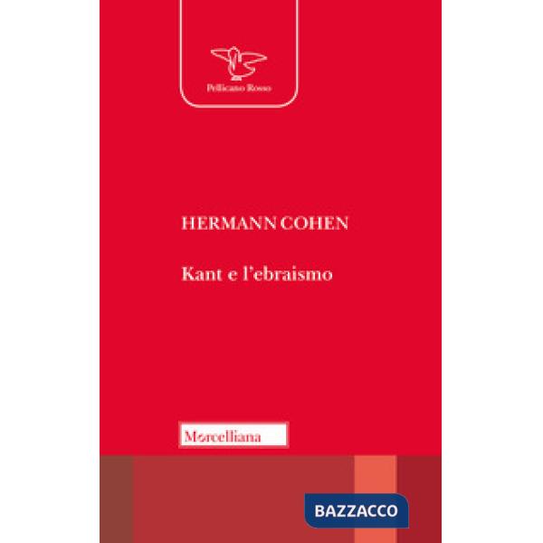 Kant e l'ebraismo. L'umanità come futuro di giustizia