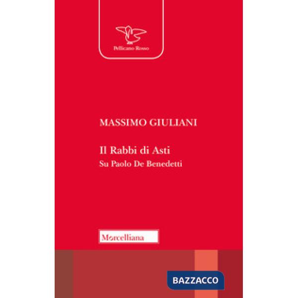 Rabbi di Asti. Su Paolo De Benedetti (Il)