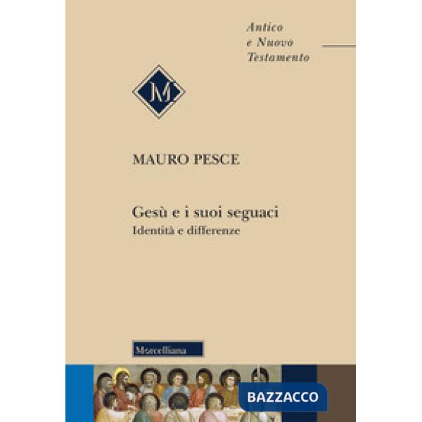 Gesù e i suoi seguaci. Identità e differenze