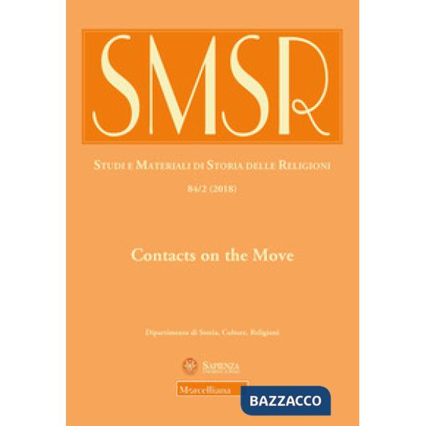 SMSR. Studi e materiali di storia delle religioni (2018). Vol. 84/2: Contacts on the move. Toward a redefinition of christian-is