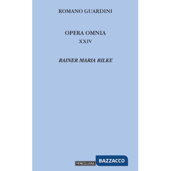 Opera omnia. Vol. 24: Rainer Maria Rilke