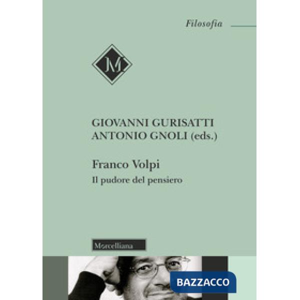 Franco Volpi. Il pudore del pensiero