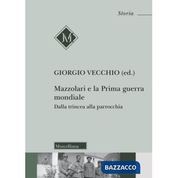 Mazzolari e la prima guerra mondiale. Dalla trincea alla parrocchia