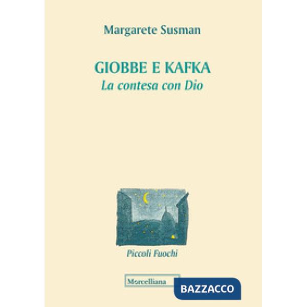 Giobbe e Kafka. La contesa con Dio