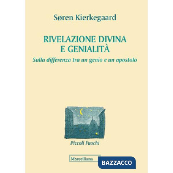Rivelazione divina e genialità. Sulla differenza tra un genio e un apostolo