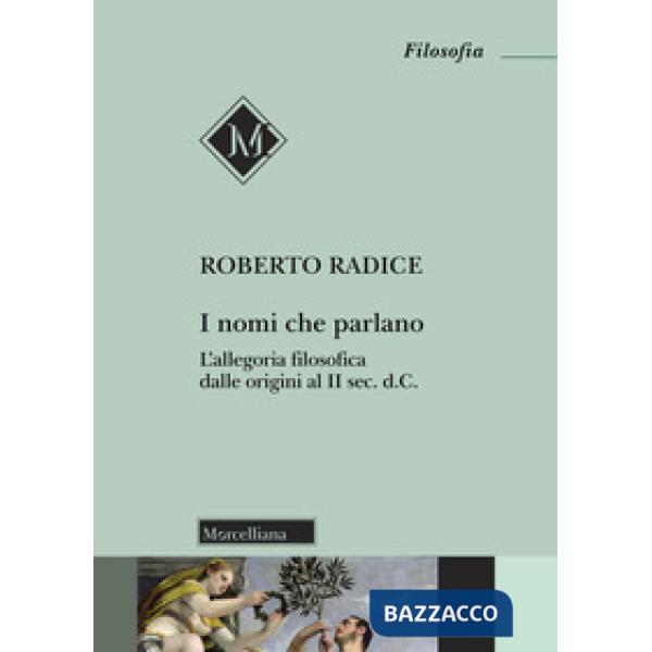 Nomi che parlano. L'allegoria filosofica dalle origini al II sec. d.C. (I)