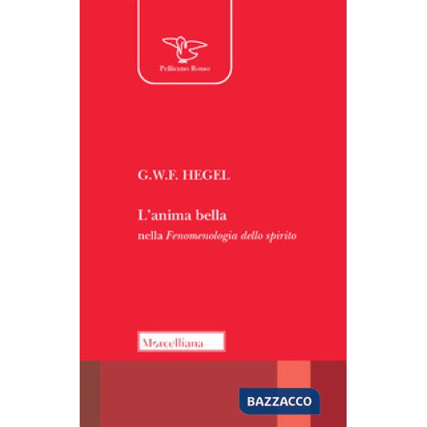 Anima bella nella Fenomenologia dello spirito (L')