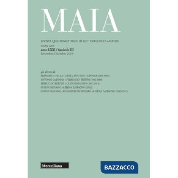Maia. Rivista di letterature classiche (2019). Vol. 3: Esperienze a confronto