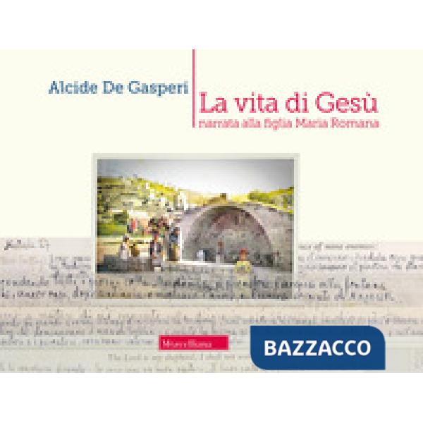 Vita di Gesù narrata alla figlia Romana (La)