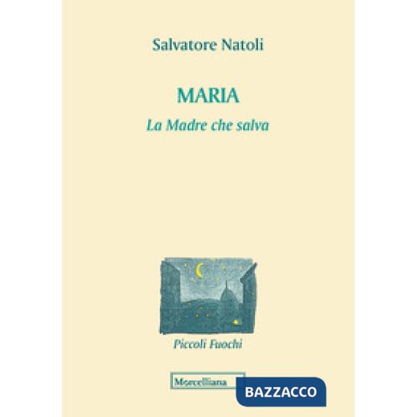 Maria. La madre che salva