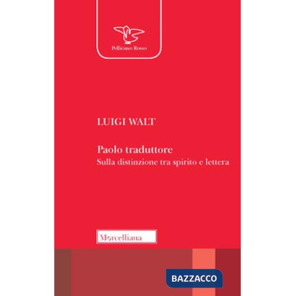 Paolo traduttore. Sulla distinzione tra spirito e lettera