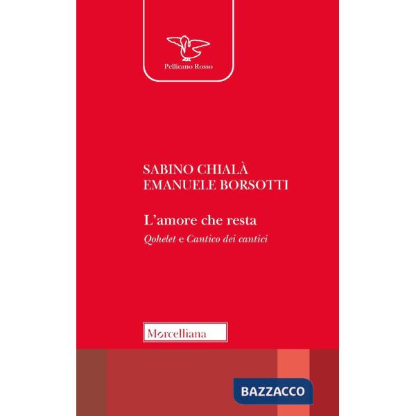 Amore che resta. Qohelet e Cantico dei cantici (L')