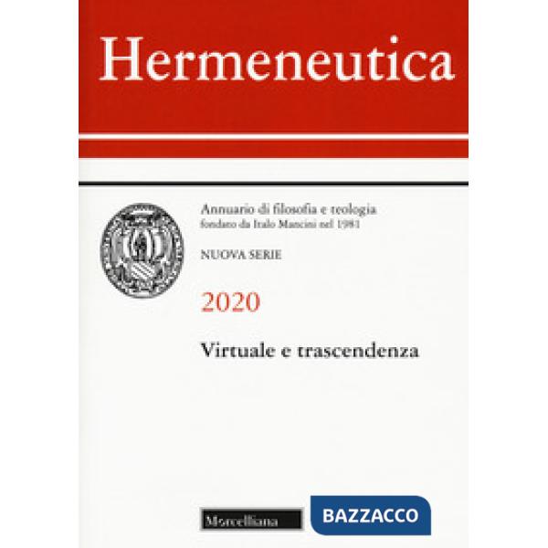 Hermeneutica. Annuario di filosofia e teologia (2019). Virtuale e trascendenza